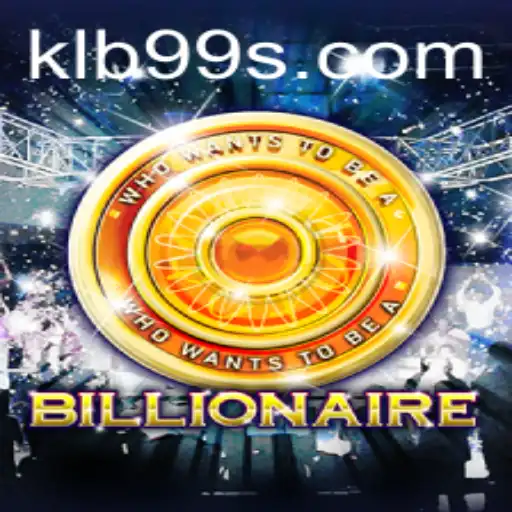 Exploring the Exciting World of the 'Billionaire' Game with KLB99