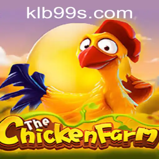Discovering ChickenFarm: The Exciting World of KLB99 Adventures