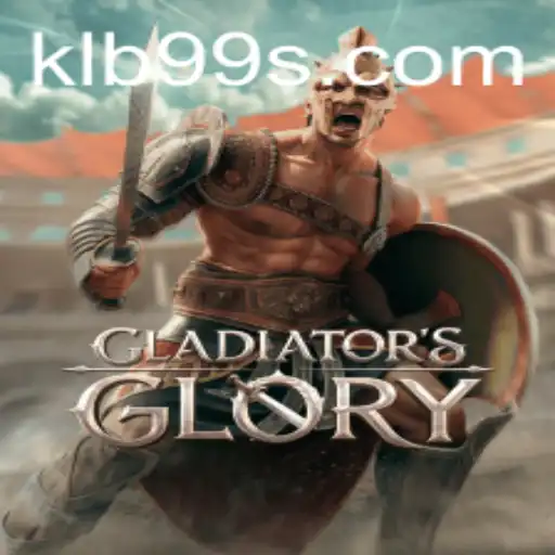 The Ultimate Guide to GladiatorsGlory: Unleashing the Power of KLB99
